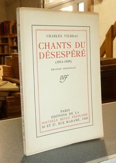 Chants du désespéré (1914-1920) (édition originale)