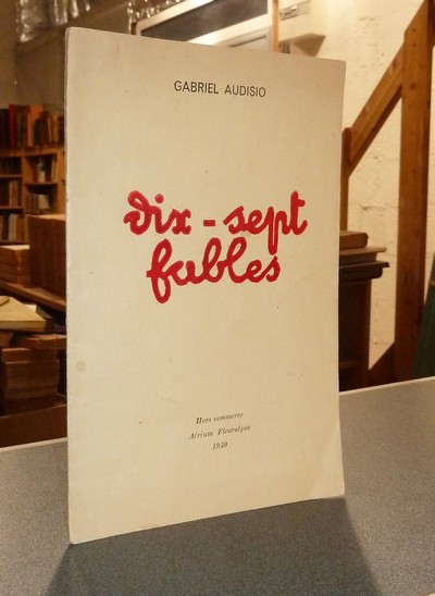 Dix-sept fables (dédicace et édition originale) - Audisio, Gabriel