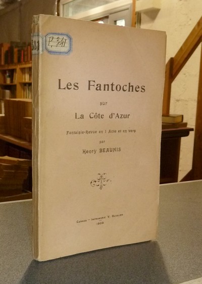 livre ancien - Les Fantoches sur la Côte d'Azur. Fantaisie-Revue en 1 acte et en vers - Beaunis, Henry