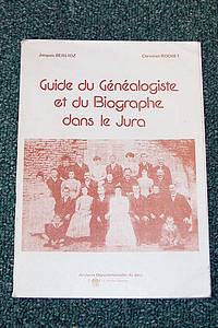 livre ancien - Guide du généalogiste et du biographe dans le Jura - Berlioz et Rochet