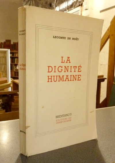 livre ancien - La dignité humaine - Lecomte du Nouy
