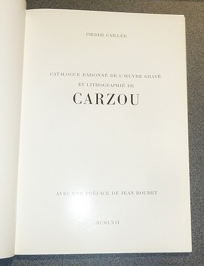 Catalogue raisonné de l'oeuvre gravé et lithographié de Carzou