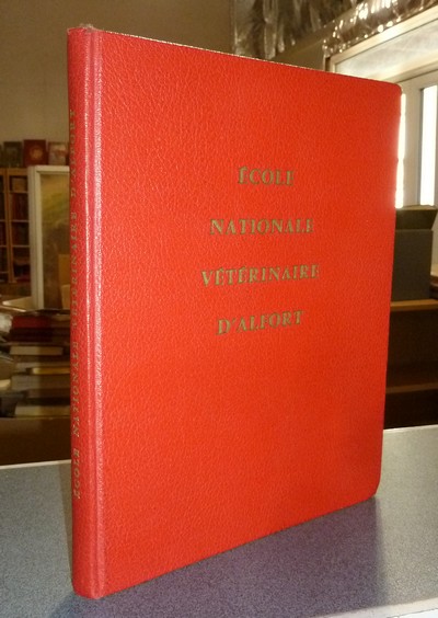 livre ancien - L'école Nationale Vétérinaire d'Alfort - 