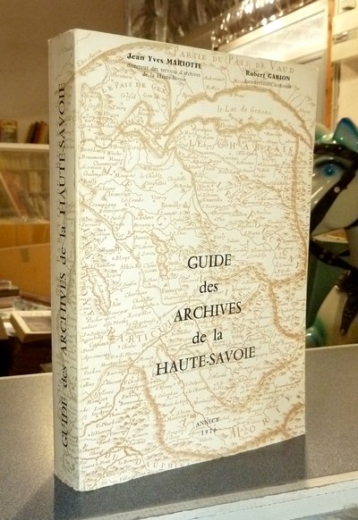 livre ancien - Guide des archives de la haute-savoie - Mariotte, Jean-Yves & Gabion, Robert