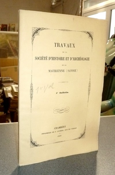 Livre ancien Savoie - Société d'Histoire et d'Archéologie de Maurienne - Première Série, 1er... - 