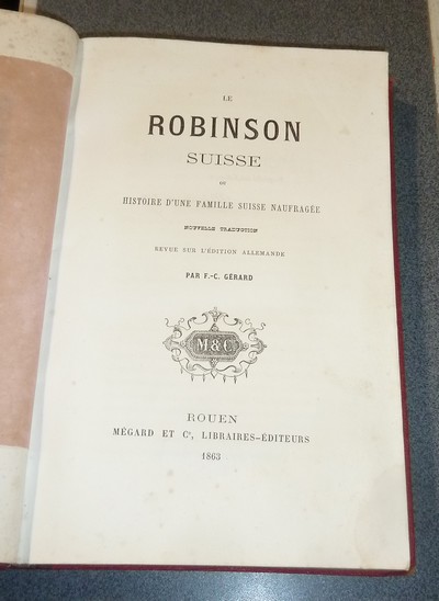 Le Robinson Suisse ou Histoire d'une famille Suisse naugragée