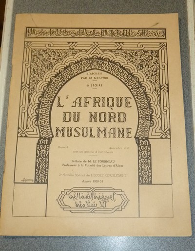 livre ancien - L'Afrique du nord musulmane au moyen-âge - Par un groupe d'instituteurs
