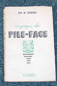 livre ancien - Voyages du Pile ou Face, Dordogne, Danube, Tage, Inn, Vah - Chenu, Ch. M.