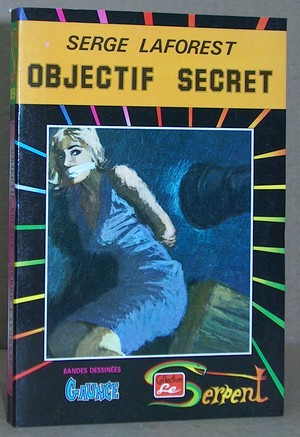 Collection Le Serpent N° 19 - Objectif secret