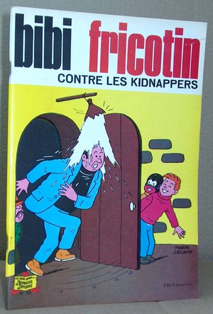 Bibi Fricotin N°38 - Contre les kidnappers