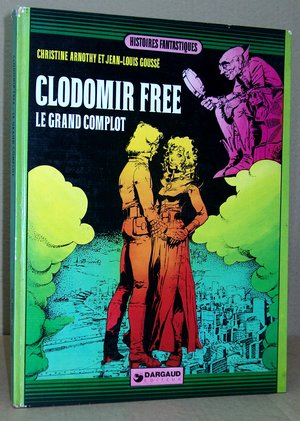 Clodomir Free - Le Grand complot