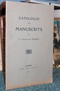 Livre ancien Savoie - Catalogue des Manuscrits de M. le Chevalier Léon Ménabréa - Ménabréa Léon