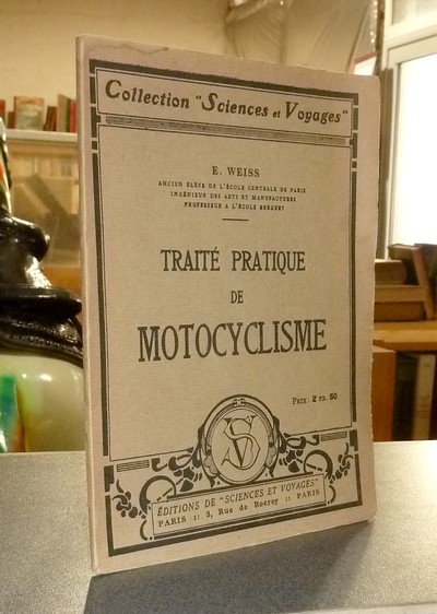 livre ancien - Traité pratique de Motocyclisme - Weiss, E.