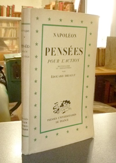 livre ancien - Napoléon, pensées pour l'action. Recueillies et présentées par Edouard Driault - Napoléon