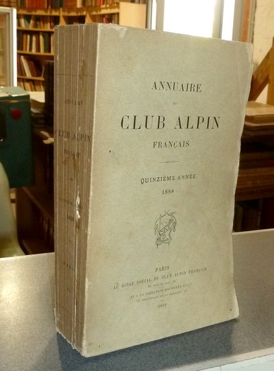 livre ancien - Annuaire du Club Alpin français. Quinzième année 1888 - Annuaire du Club Alpin