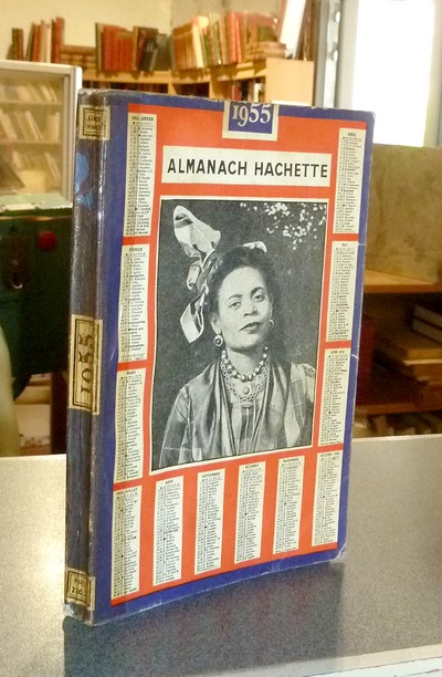 livre ancien - Almanach Hachette 1955 - Petite encyclopédie populaire de la vie pratique - Almanach Hachette