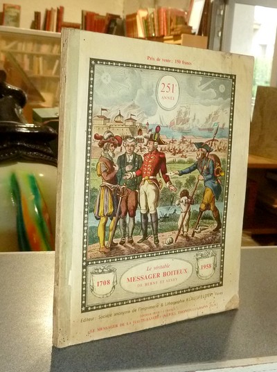 livre ancien - Le Véritable Messager Boiteux de Berne et Vevey, pour l'An de grâce 1958. Almanach historique. 251e année - 