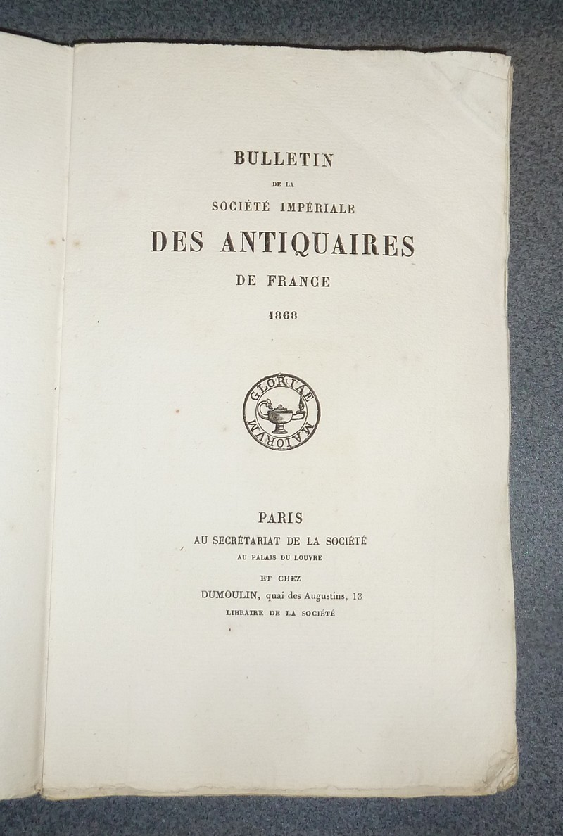 livre ancien - Bulletin de la Société Impériale des Antiquaires de France. 1868 - 