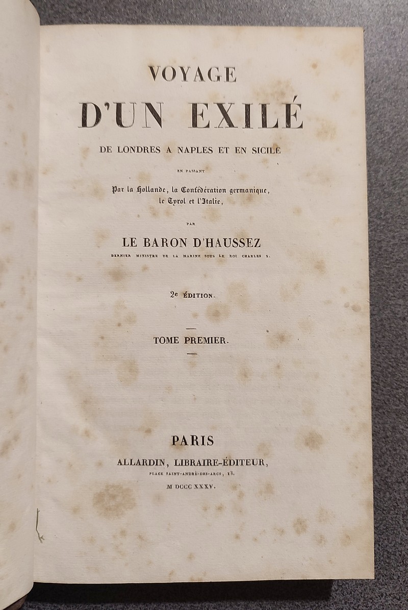 Voyage d'un exilé de Londres à Naples et en Sicile en passant par la Hollande, la Confédération germanique, le Tyrol et l'Italie (2 volumes)