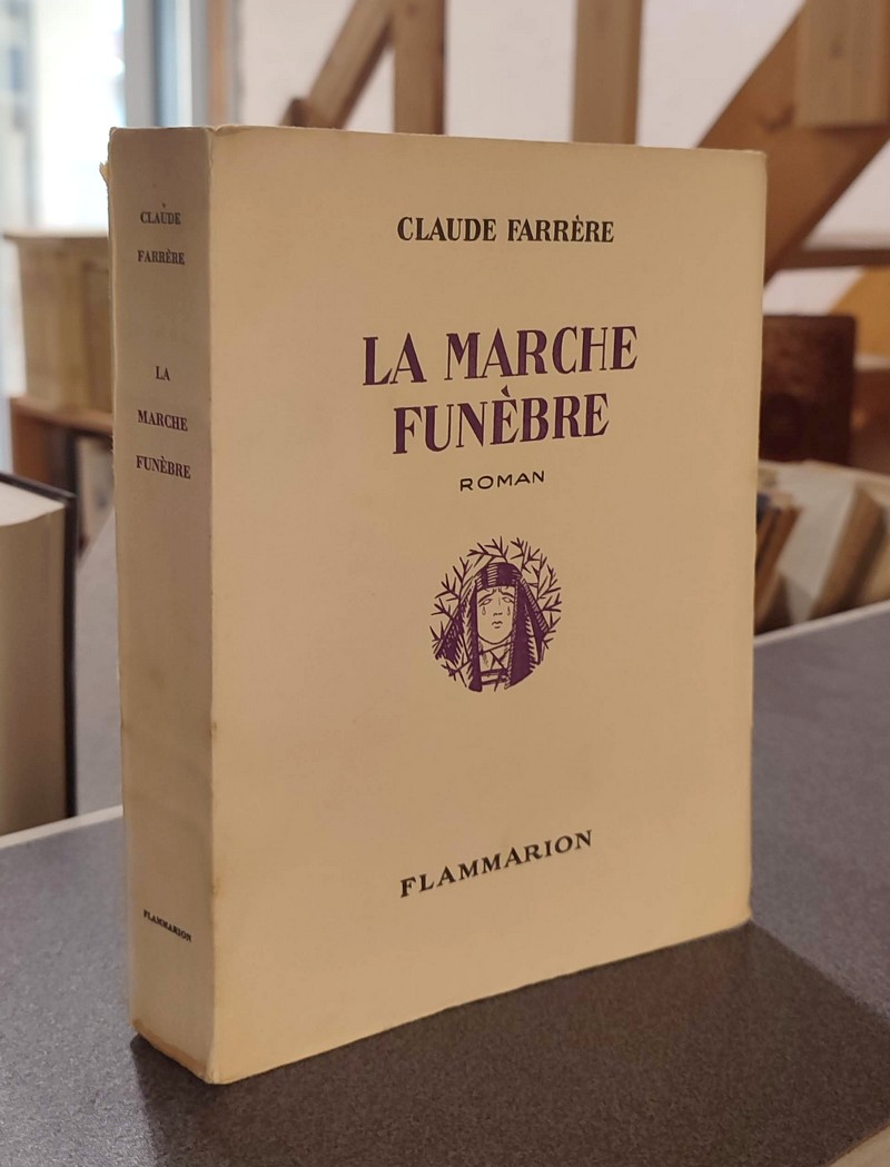 Livre ancien - La marche funèbre - Farrère, Claude