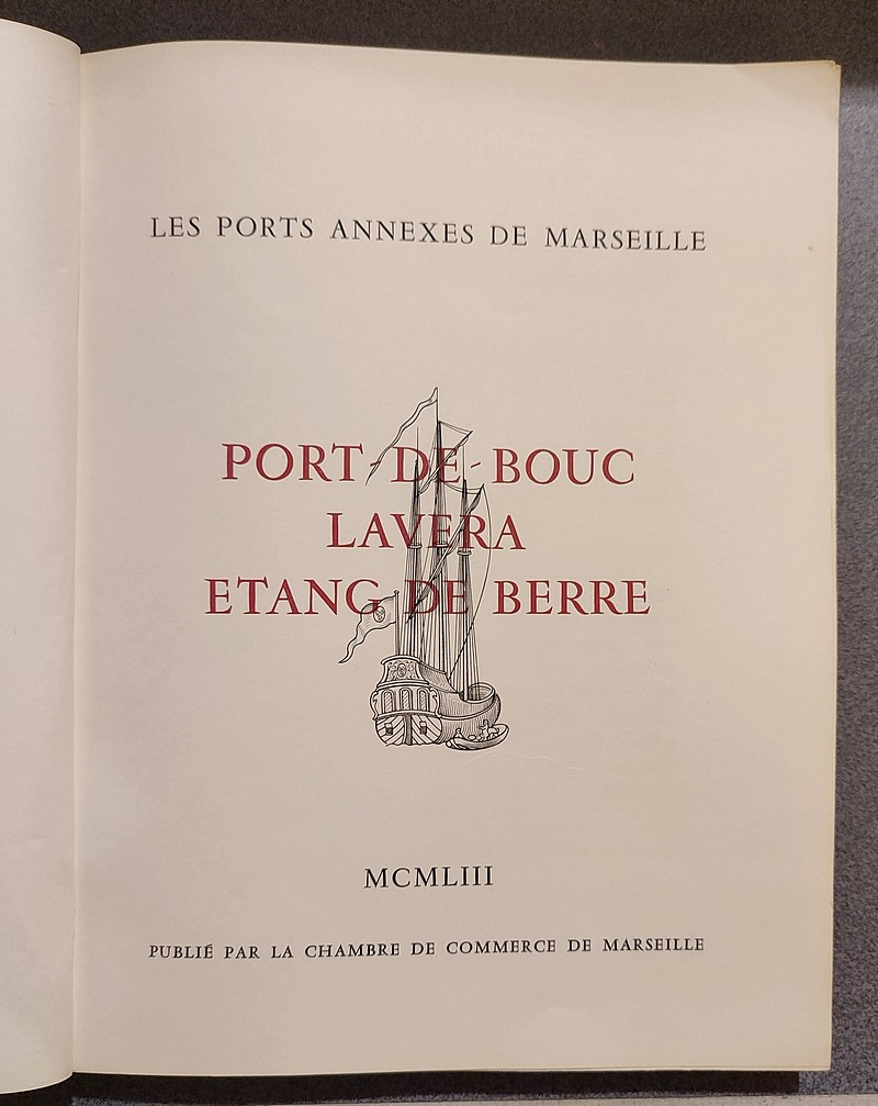 Les ports annexes de Marseille : Port-de-Bouc, Lavera, étang de Berre