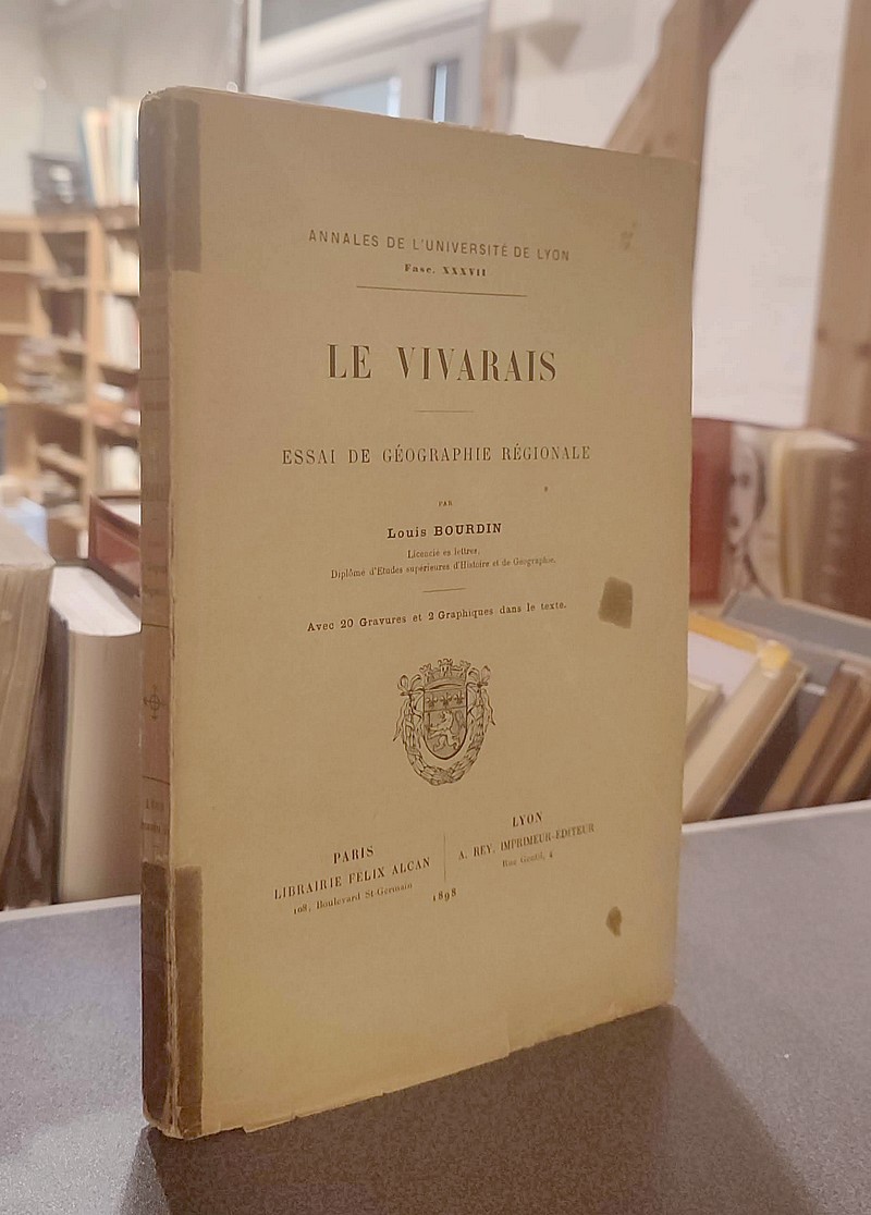livre ancien - Le Vivarais. Essai de Géographie régionale - Bourdin, Louis