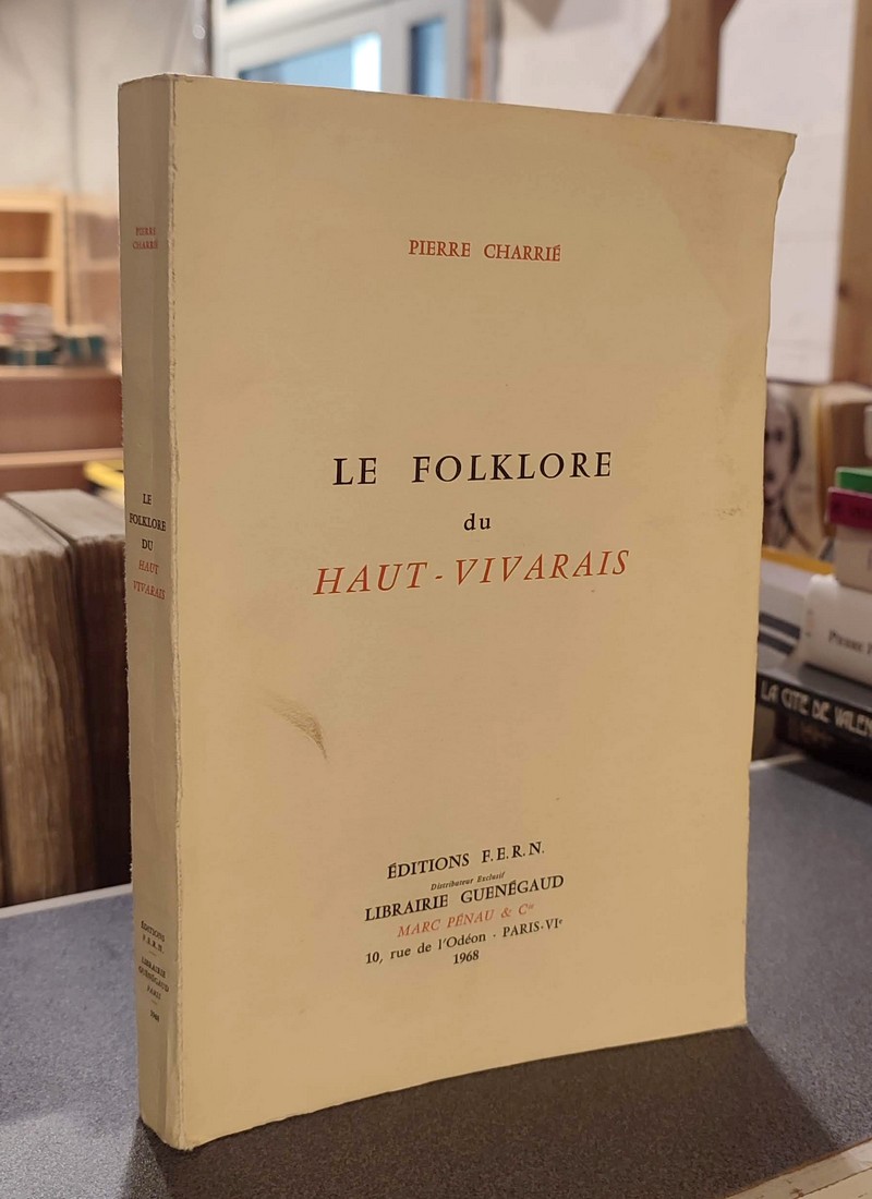 livre ancien - Le Folklore du Haut-Vivarais - Charrié, Pierre