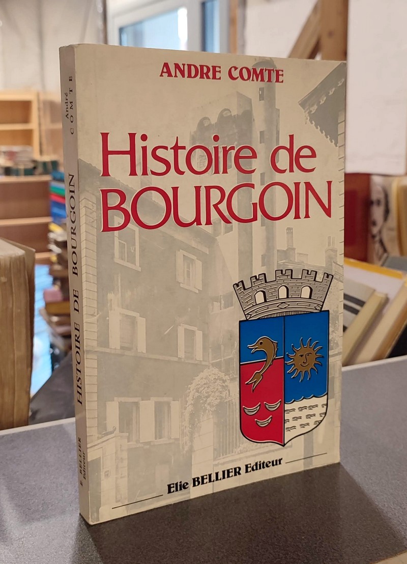 Histoire de Bourgoin. Des origines à la Révolution