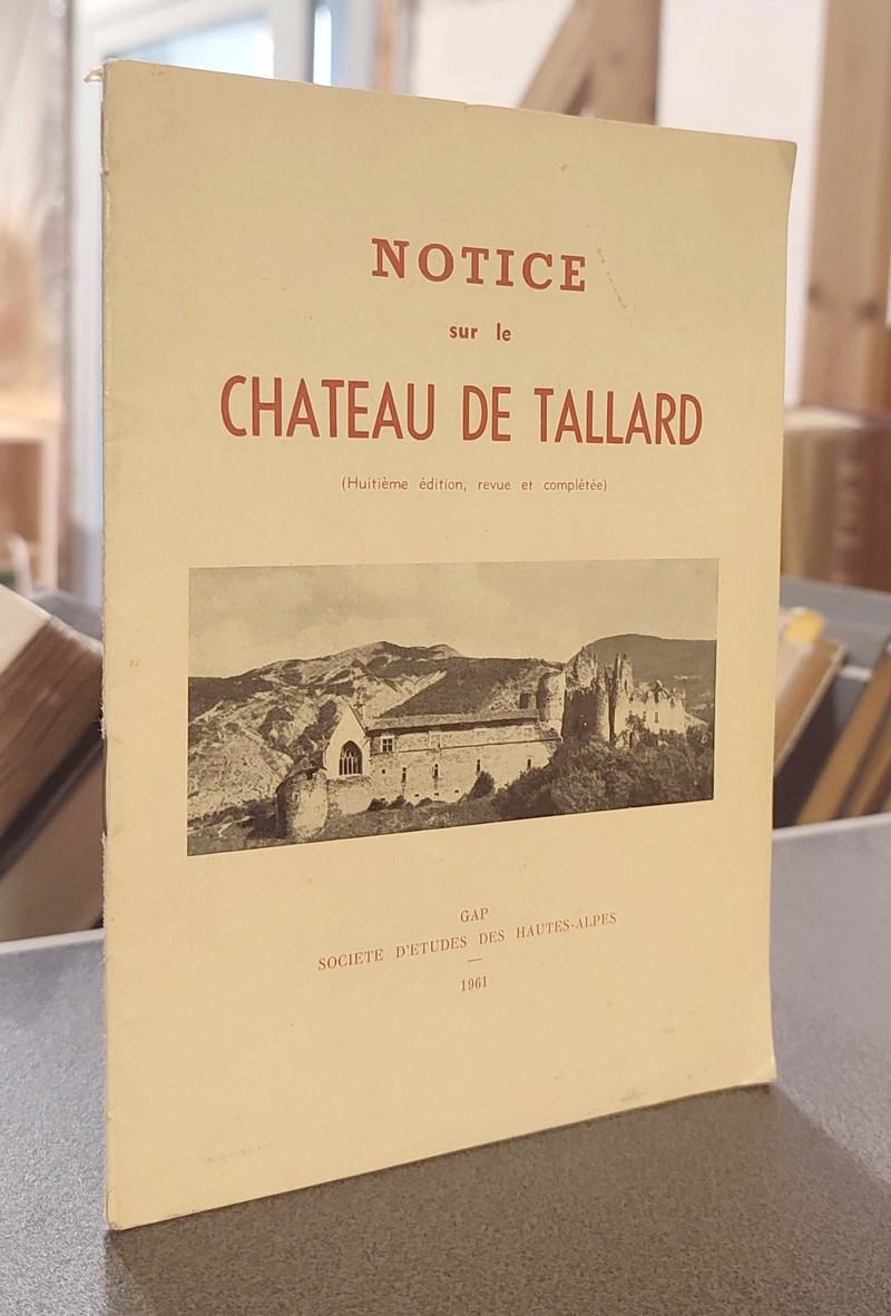 livre ancien - Notice sur le château de Tallard - 