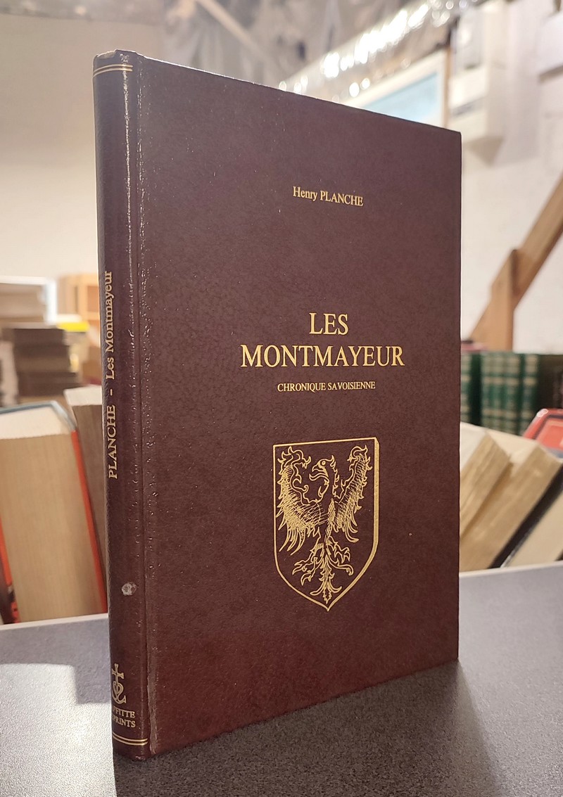 livre ancien - Les Montmayeur. Chronique savoisienne - Planche, henry