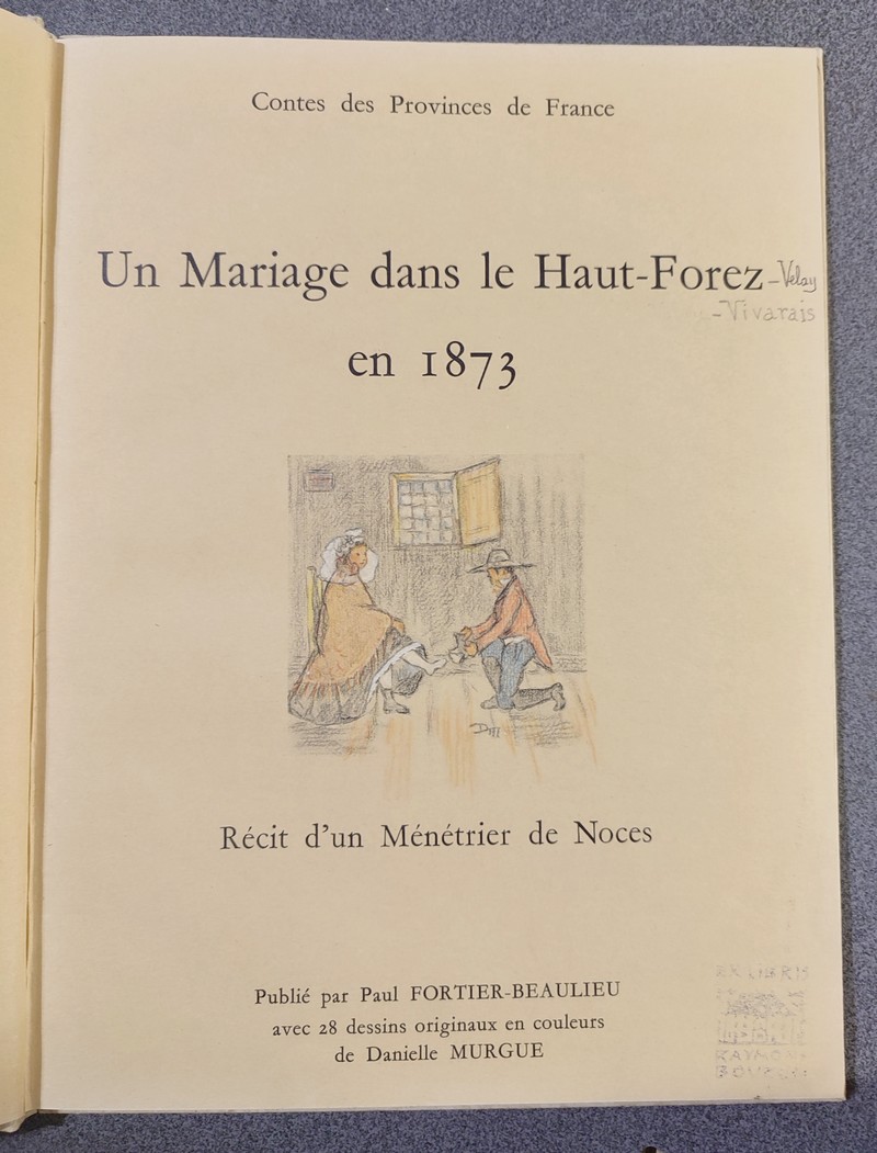 Un Mariage dans le Haut-Forez en 1873. Récit d'un Ménétrier de Noces publié par Paul Fortier-Beaulieu