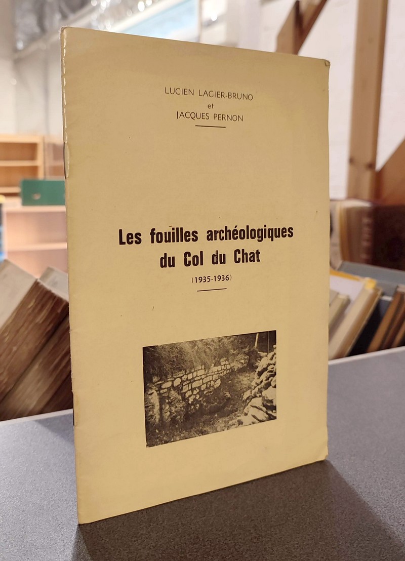 Livre ancien Savoie - Les fouilles archéologiques du Col du Chat (1935-1936) - Lagier-Bruno, Lucien & Pernon, Jacques