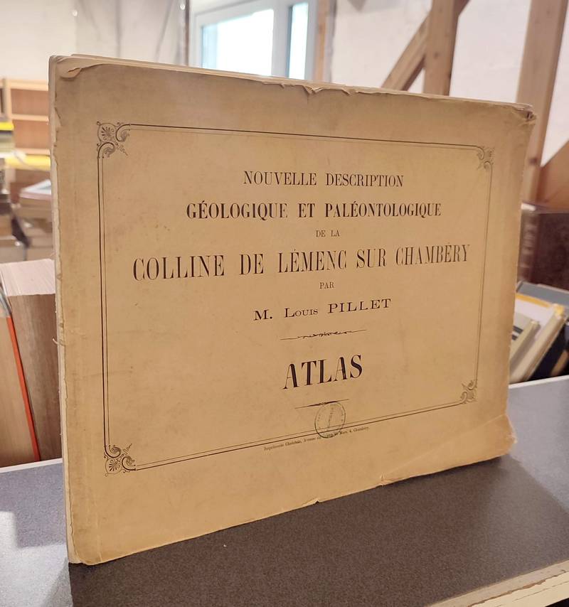 Atlas - Nouvelle description géologique et paléontologique de la colline de Lémenc sur Chambéry