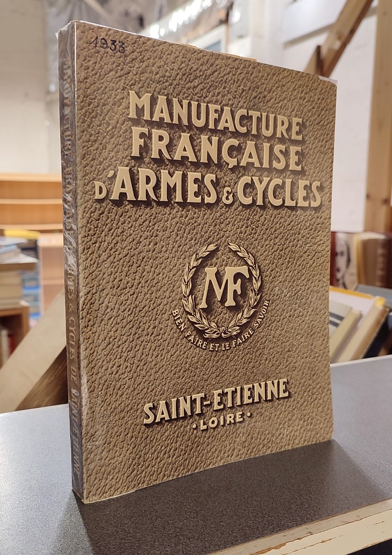 livre ancien - Catalogue de la Manufacture Française d'Armes & Cycles, Saint-Étienne, 1933 - 