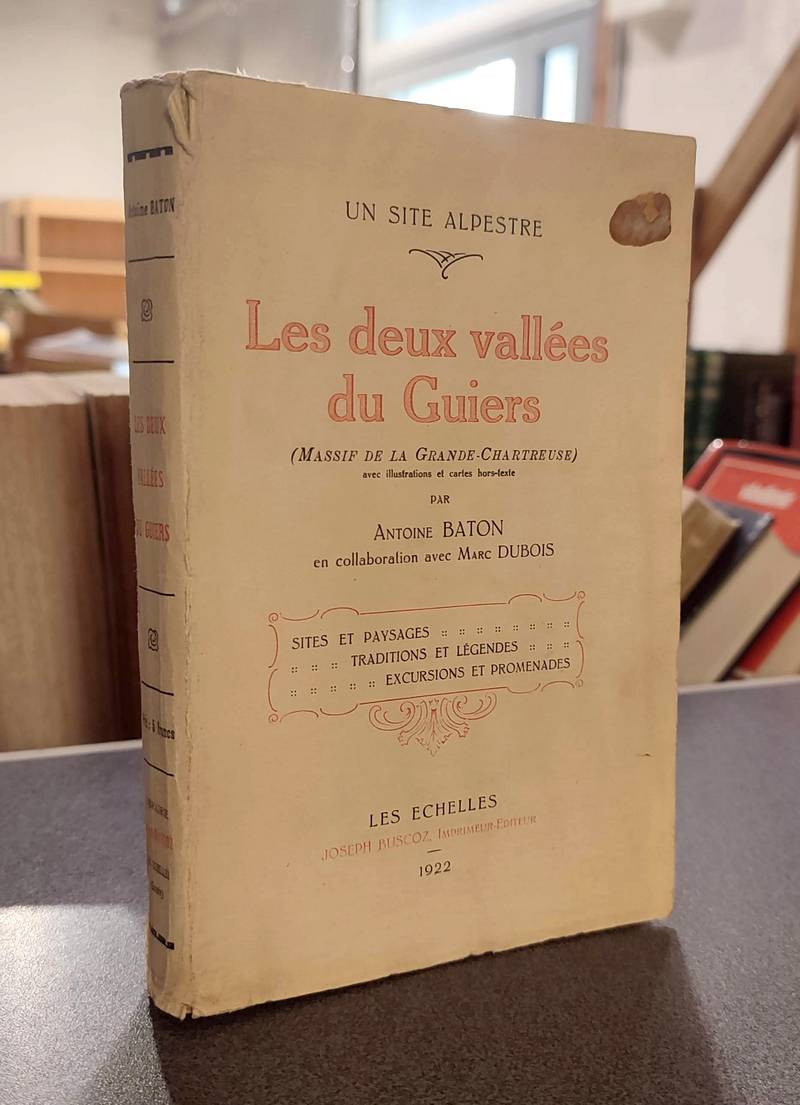 Livre ancien Savoie - Les deux vallées du Guiers (Massif de la Grande Chartreuse) Un site alpestre.... - Baton, Antoine & Dubois, Marc