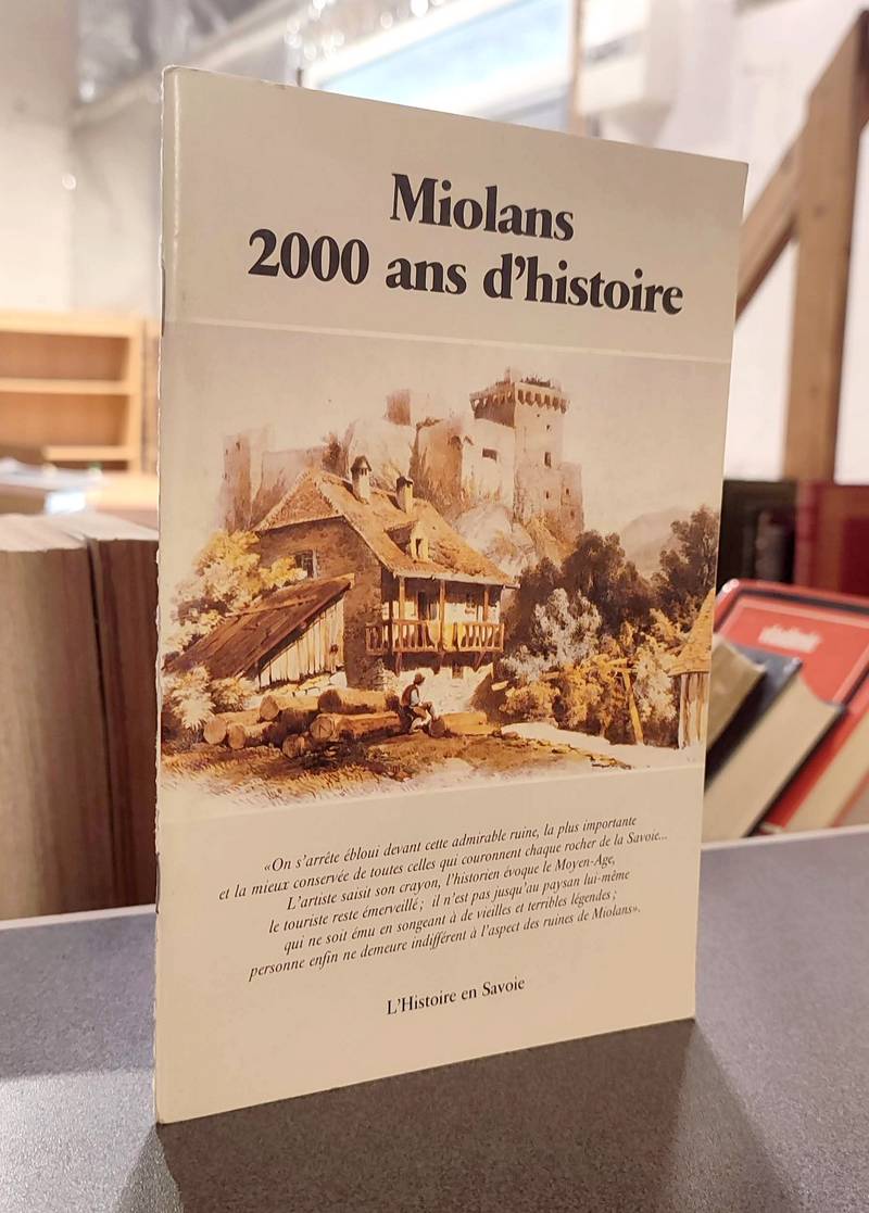 Livre ancien Savoie - Miolans 2000 ans d'histoire - Mermet, Christian