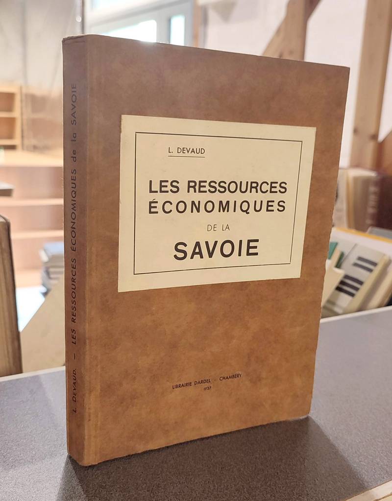 Livre ancien Savoie - Les ressources économiques de la Savoie. Houille blanche, Tourisme,... - Devaud, L.
