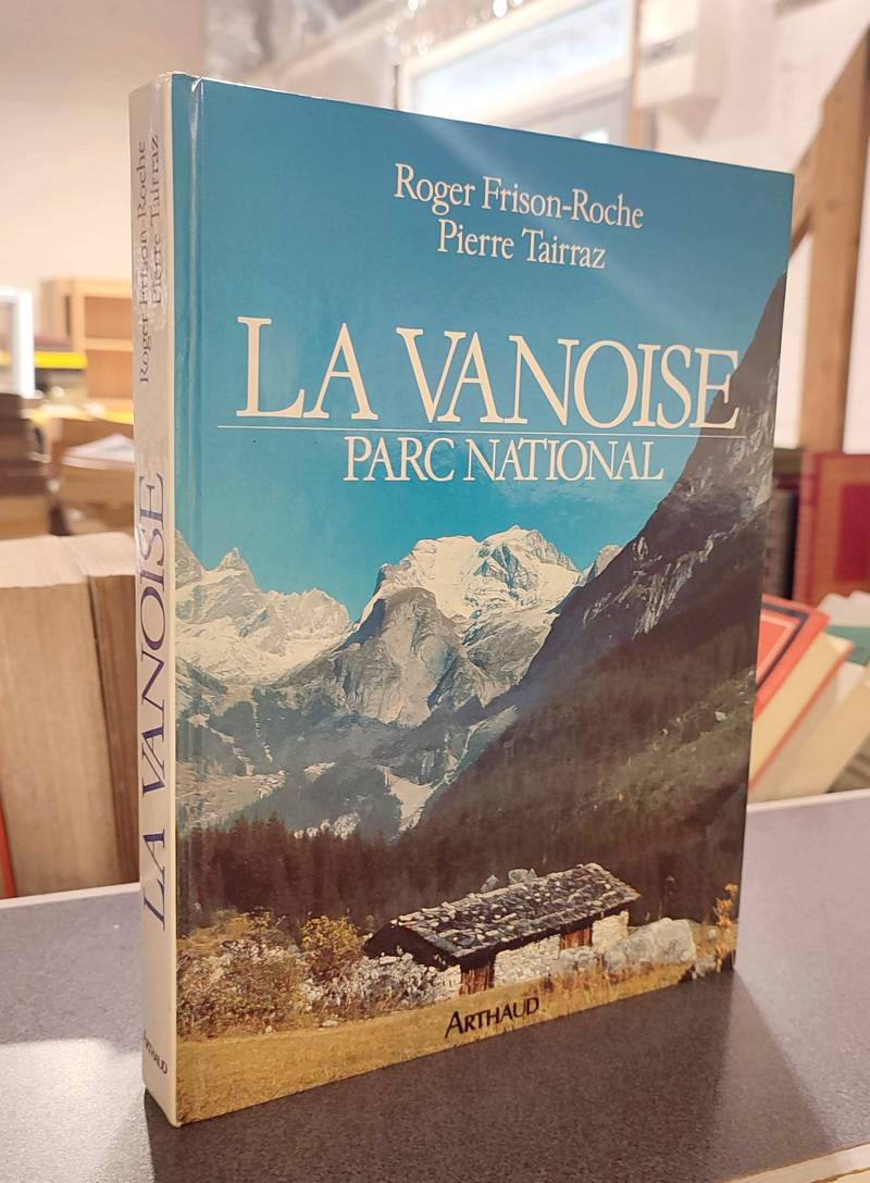 Livre ancien Savoie - La Vanoise, Parc National - Frison-Roche, Roger & Tairraz, Pierre
