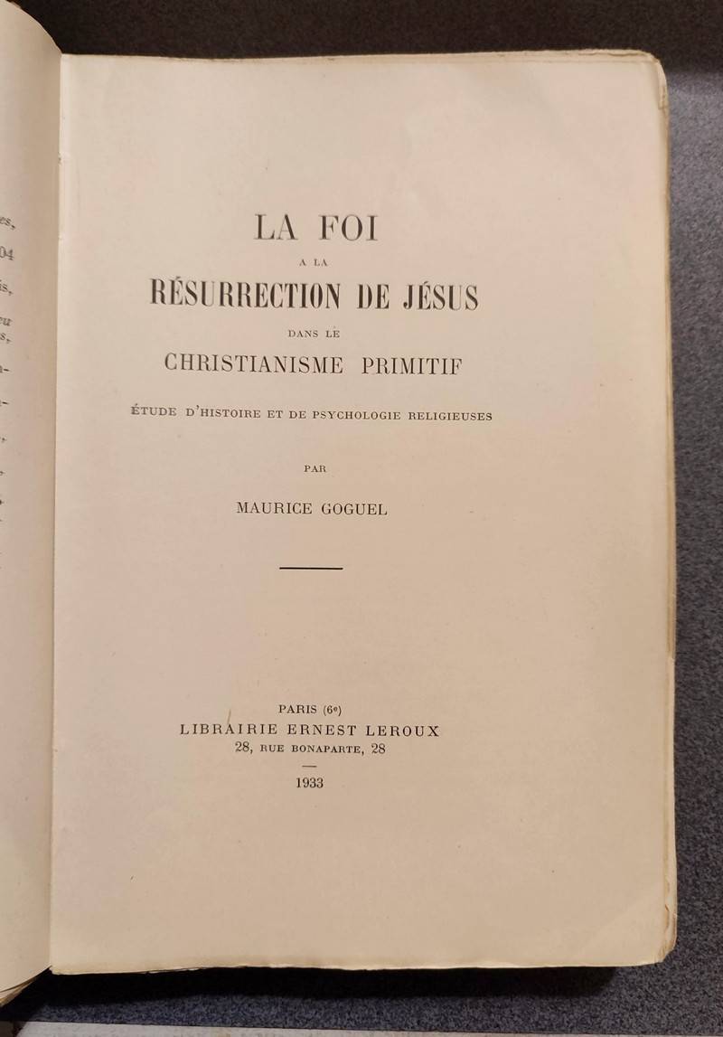 La Foi à la Résurrection de Jésus dans le Christianisme primitif. Étude d'histoire et de psychologie religieuses