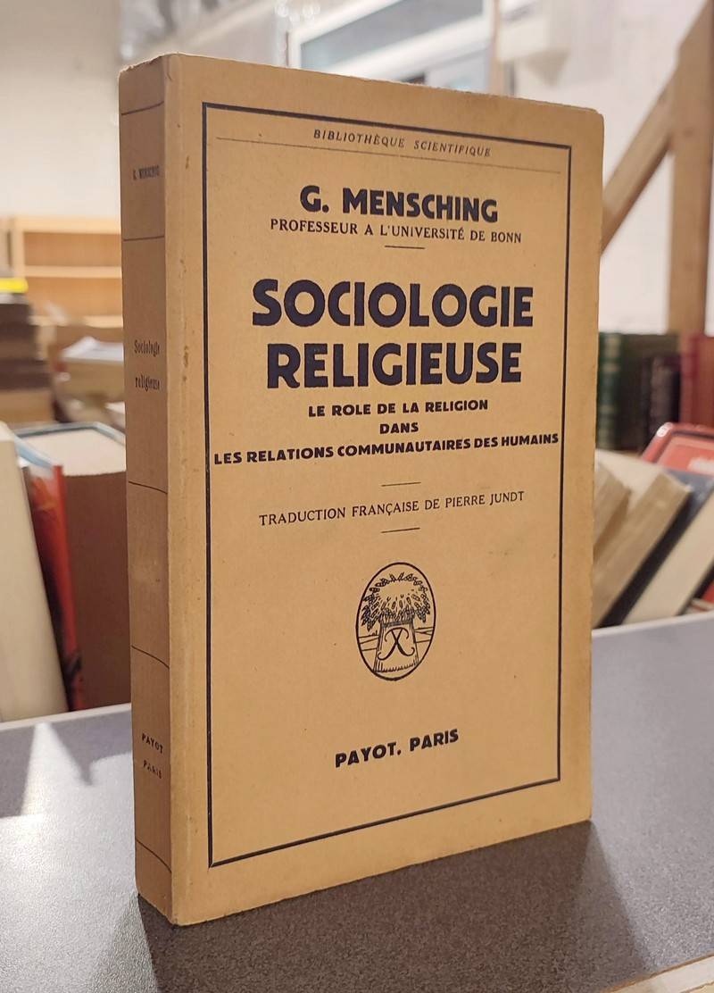 Sociologie religieuse. Le rôle de la religion dans les relations communautaires des humains - Mensching, G.