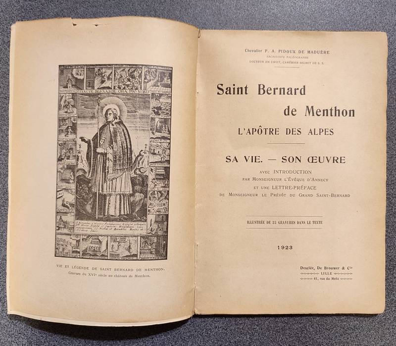 Saint Bernard de Menthon, l'apôtre des Alpes. Sa vie, son oeuvre