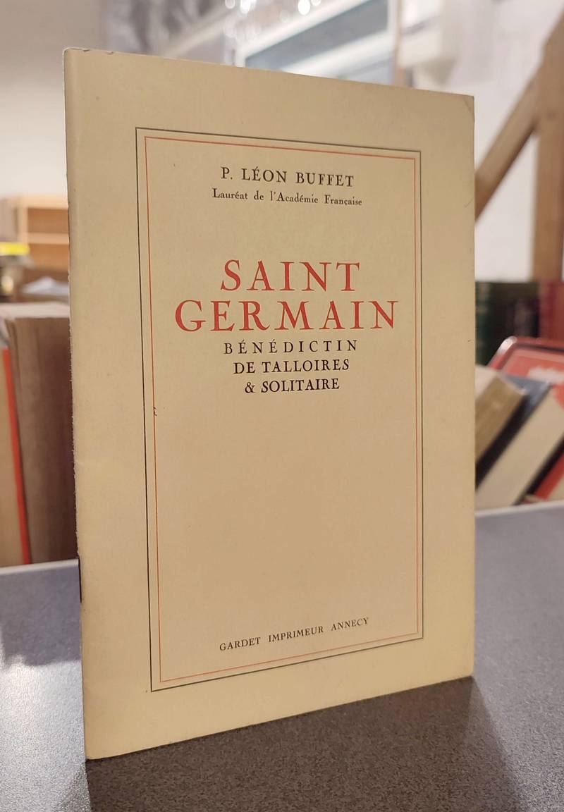 Saint Germain, Bénédictin de Talloires et solitaire - Buffet, P. Léon