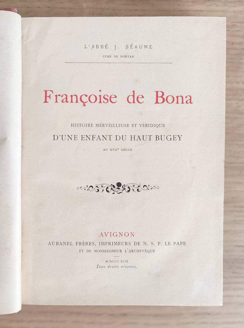 Françoise de Bona, histoire merveilleuse et véridique d'une enfant du Haut Bugey au XVIIe siècle