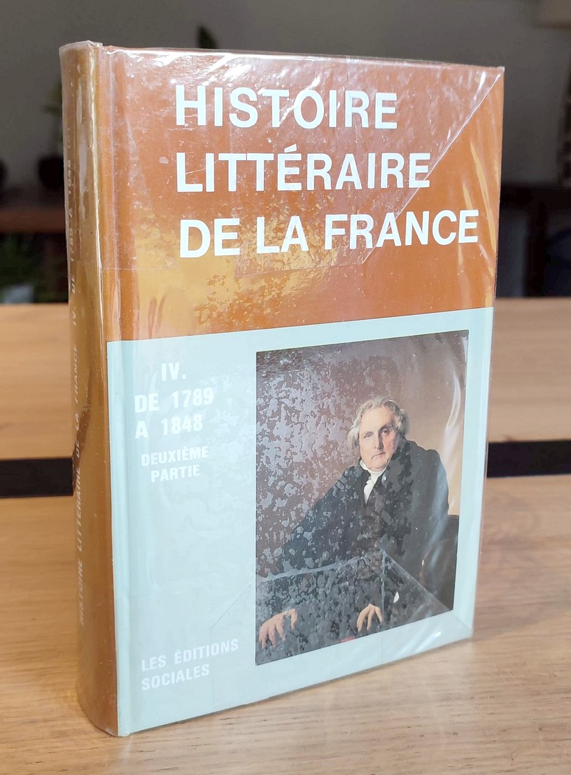 Manuel d'Histoire littéraire de la France, volume IV de 1789 à 1848, deuxième partie