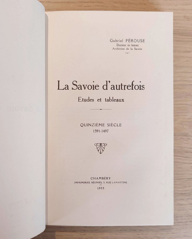La Savoie d'autrefois. Études et tableaux. Quinzième siècle 1391 - 1497