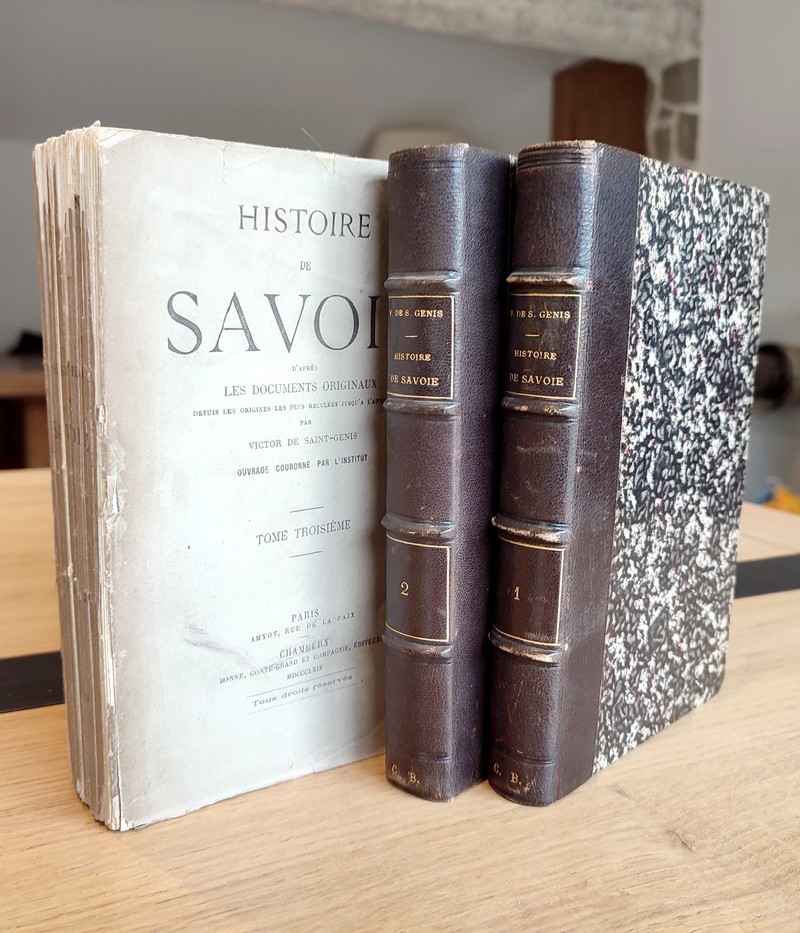 Histoire de Savoie d'après les documents originaux depuis les origines les plus reculés jusqu'à...