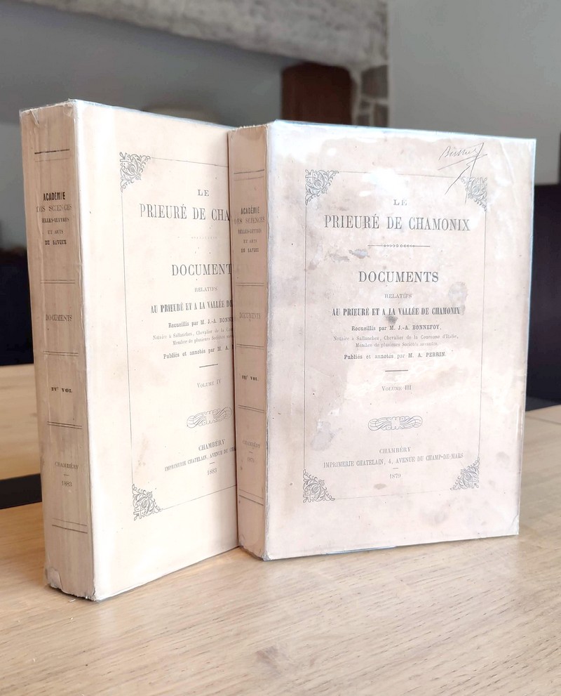Le Prieuré de Chamonix. Documents relatifs au Prieuré et à la Vallée de Chamonix (2 volumes 1879...