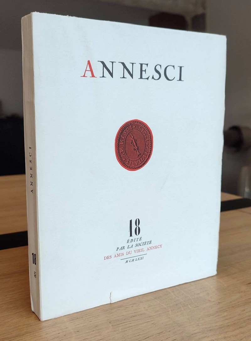 Annesci N° 18 - Mélanges littéraires annéciens (1850 - 1900) - Eugène Sue à Annecy le Vieux -...