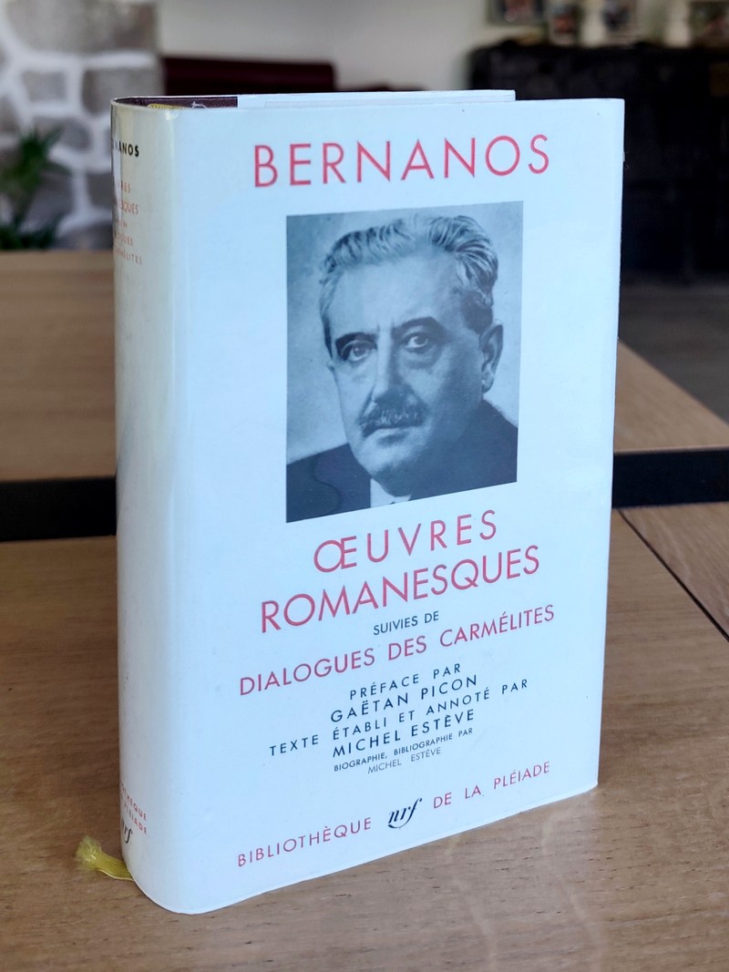 Œuvres romanesques suivies de Dialogues des Carmélites