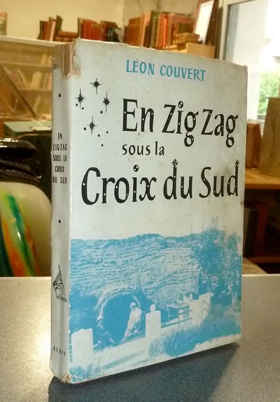 livre ancien - En Zig-Zag sous la croix du sud - Couvert, Léon